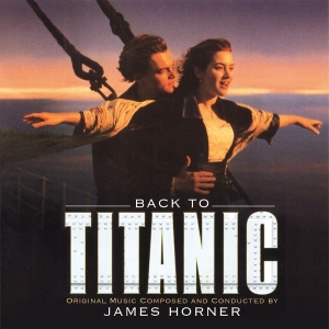 James Horner - Back To Titanic i gruppen VI TIPSAR / Fredagsreleaser / 2025-09-12 hos Bengans Skivbutik AB (5635194)