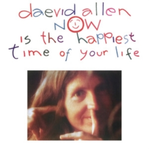 Daevid Allen - Now Is The Happiest Time Of Your Life i gruppen VINYL / Pop-Rock hos Bengans Skivbutik AB (5635434)