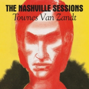 Townes Van Zandt - The Nashville Sessions i gruppen VINYL / Country hos Bengans Skivbutik AB (5635444)