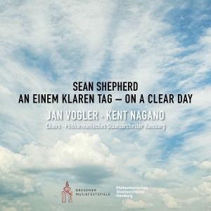 Jan Vogler & Kent Nagano & Philharmonisches Staatsorchester Hamburg - Sean Shepherd: On A Clear Day - An Einem Klaren Tag i gruppen VI TIPSAR / Fredagsreleaser / 2025-09-05 hos Bengans Skivbutik AB (5635724)