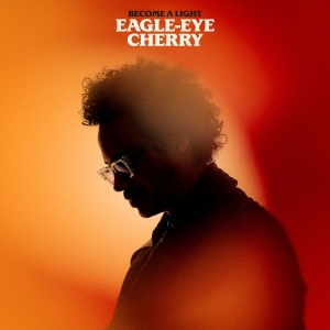 Eagle-Eye Cherry - Become A Light i gruppen VI TIPSAR / Fredagsreleaser / 2025-09-26 hos Bengans Skivbutik AB (5635863)