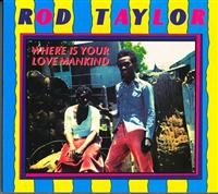 Rod Taylor - Where Is Your Love Mankind i gruppen VINYL / Reggae hos Bengans Skivbutik AB (5635932)