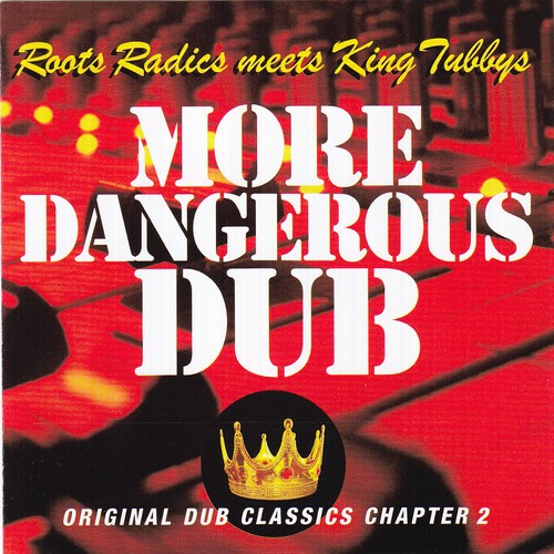 Roots Radics Meets King Tubbys - More Dangerous Dub i gruppen VINYL / Reggae hos Bengans Skivbutik AB (5636284)