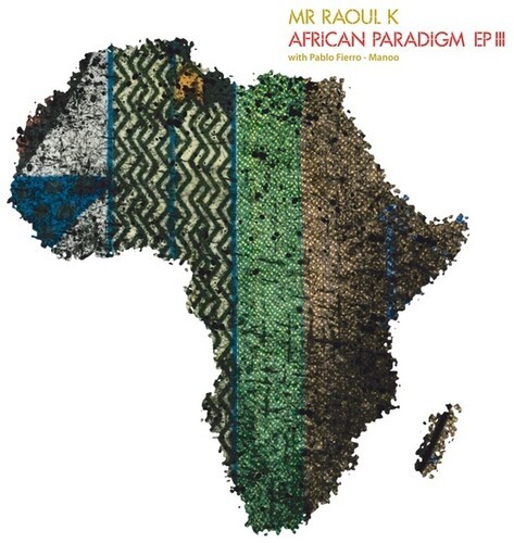 Mr Raoul K & Pablo Fierro - African Paradigm Ep 3 i gruppen VINYL / Pop-Rock hos Bengans Skivbutik AB (5636377)