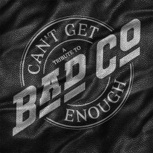 Bad Company - Can't Get Enough: A Tribute To Bad i gruppen VI TIPSAR / Fredagsreleaser / 2025-10-24 hos Bengans Skivbutik AB (5636521)