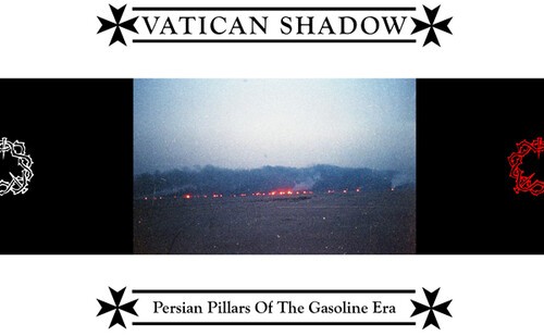 Vatican Shadow - Persian Pillars Of The Gasoline Era i gruppen CD / Pop-Rock hos Bengans Skivbutik AB (5636644)