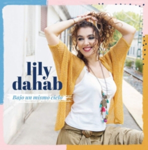 Lily Dahab - Bajo Un Mismo Cielo i gruppen CD / Jazz hos Bengans Skivbutik AB (5636694)