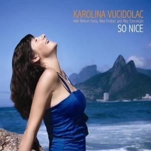 Vucidolac Karolina & Nosso Trio - So Nice i gruppen CD / Jazz hos Bengans Skivbutik AB (563697)