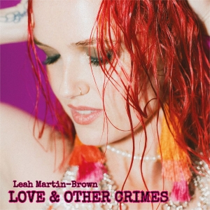 Leah Martin-Brown - Love & Other Crimes i gruppen VI TIPSAR / Fredagsreleaser / 2025-10-24 hos Bengans Skivbutik AB (5637042)