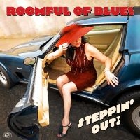 Roomful Of Blues - Steppin' Out! i gruppen VI TIPSAR / Fredagsreleaser / 2025-10-10 hos Bengans Skivbutik AB (5637189)