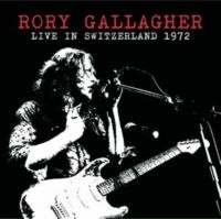Gallagher Rory - Live In Switzerland 1972 i gruppen CD / Pop-Rock hos Bengans Skivbutik AB (5637289)
