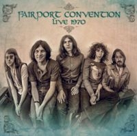 Fairport Convention - Live 1970 i gruppen CD / Pop-Rock hos Bengans Skivbutik AB (5637290)