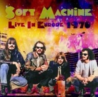 Soft Machine - Live In Europe 1970 i gruppen CD / Pop-Rock hos Bengans Skivbutik AB (5637293)