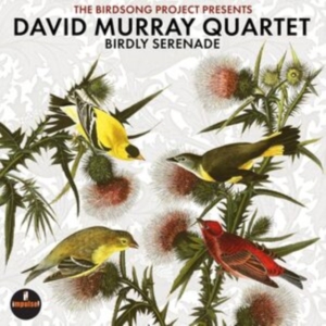 David Murray Quartet - Birdly Serenade i gruppen CD / Jazz hos Bengans Skivbutik AB (5637648)