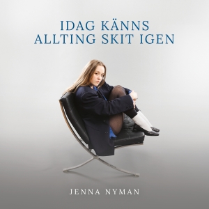Jenna Nyman - Idag Känns Allting Skit Igen i gruppen VI TIPSAR / Fredagsreleaser / 2025-10-03 hos Bengans Skivbutik AB (5637731)