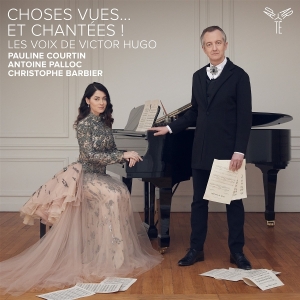 Pauline Courtin & Antoine Palloc & Christophe Barbier - Choses Vues' Et Chantees ! Les Voix De Victor Hugo i gruppen VI TIPSAR / Fredagsreleaser / 2025-09-26 hos Bengans Skivbutik AB (5637965)