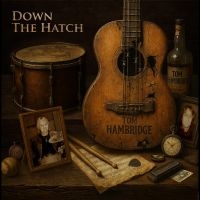 Tom Hambridge - Down The Hatch i gruppen VI TIPSAR / Fredagsreleaser / 2025-08-29 hos Bengans Skivbutik AB (5638878)