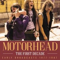 Motorhead - First Decade The i gruppen VI TIPSAR / Fredagsreleaser / 2025-09-26 hos Bengans Skivbutik AB (5638885)