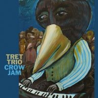 Tret Trio - Crow Jam i gruppen VI TIPSAR / Fredagsreleaser / 2025-09-19 hos Bengans Skivbutik AB (5638899)