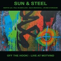 Sun & Steel - Off The Hook! - Live At Motvind i gruppen VI TIPSAR / Fredagsreleaser / 2025-10-10 hos Bengans Skivbutik AB (5638982)