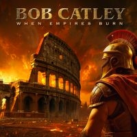 Bob Catley - When Empires Burn (CD) i gruppen VI TIPSAR / Fredagsreleaser / 2025-09-19 hos Bengans Skivbutik AB (5639144)