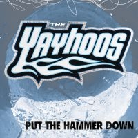 Yayhoos The - Put The Hammer Down i gruppen VI TIPSAR / Fredagsreleaser / 2025-10-10 hos Bengans Skivbutik AB (5639176)