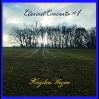 Hayden Wayne - Clarinet Concerto #1 i gruppen VI TIPSAR / Fredagsreleaser / 2025-09-12 hos Bengans Skivbutik AB (5639191)