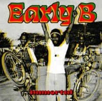 Early B - Immortal (Vinyl Lp) i gruppen VINYL / Reggae hos Bengans Skivbutik AB (5639269)