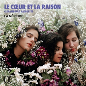 Clerambault & Lalouette - Le Coeur Et La Raison i gruppen VI TIPSAR / Fredagsreleaser / 2025-09-19 hos Bengans Skivbutik AB (5639394)