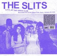 Slits - Live At The Gibus Club (Vinyl Lp) i gruppen VINYL / Pop-Rock hos Bengans Skivbutik AB (5639438)