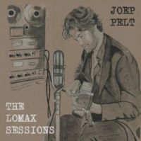 Pelt Joep - The Lomax Sessions i gruppen CD / Pop-Rock hos Bengans Skivbutik AB (5639454)