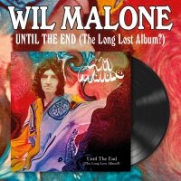 Wil Malone - Until The End (The Long Lost Album? i gruppen VI TIPSAR / Fredagsreleaser / 2025-10-31 hos Bengans Skivbutik AB (5639458)