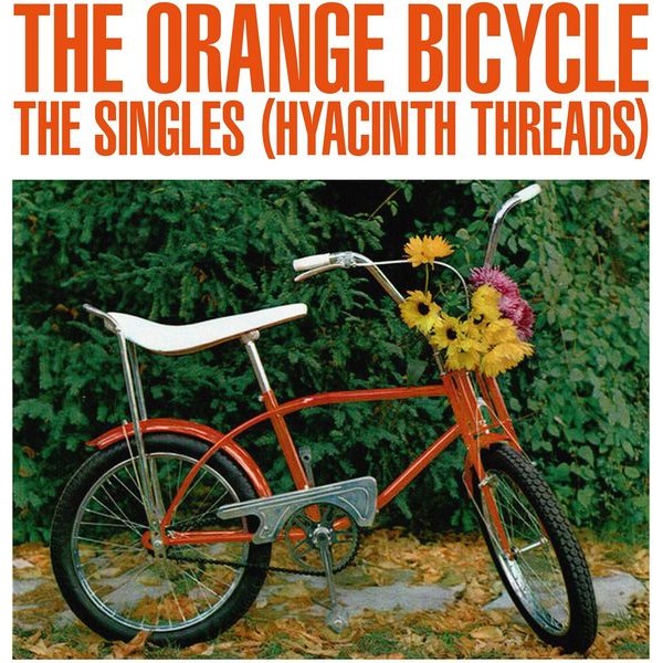 Orange Bicycle - Singles (Hyacinth Threads) (Orange) i gruppen VINYL / Pop-Rock hos Bengans Skivbutik AB (5639459)