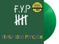 F.Y.P. - Finish Your Popcorn (Green Vinyl Lp i gruppen VINYL / Pop-Rock hos Bengans Skivbutik AB (5639476)
