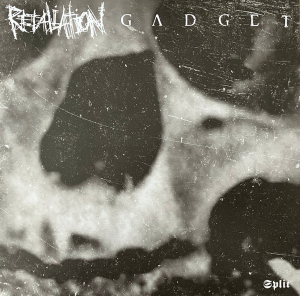 Retaliation / Gadget - Split EP (7