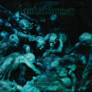 Lautstürmer - Förruttnelsen (Vinyl LP) i gruppen Minishops / De:Nihil Records hos Bengans Skivbutik AB (5639502)