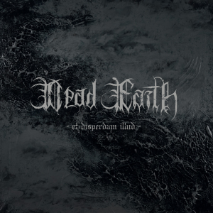 Dead Earth - Et Disperdam Illud (Vinyl LP) i gruppen Minishops / De:Nihil Records hos Bengans Skivbutik AB (5639504)