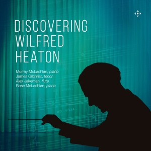James Gilchrist Murray Mclachlan - Discovering Wilfred Heaton i gruppen VI TIPSAR / Fredagsreleaser / 2025-10-03 hos Bengans Skivbutik AB (5639546)