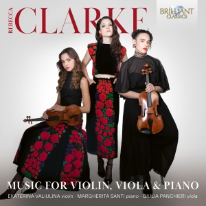 Rebecca Clarke - Music For Violin, Viola & Piano i gruppen VI TIPSAR / Fredagsreleaser / 2025-10-03 hos Bengans Skivbutik AB (5639595)