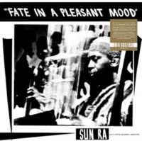 Sun Ra & His Myth Science Arkestra - Fate In A Pleasant Mood i gruppen VINYL / Jazz hos Bengans Skivbutik AB (5639647)