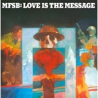 Mfsb - Love Is The Message i gruppen VINYL / RnB-Soul hos Bengans Skivbutik AB (5639697)