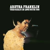 Franklin Aretha - This Girl's In Love With You i gruppen VI TIPSAR / Fredagsreleaser / 2025-09-05 hos Bengans Skivbutik AB (5639703)