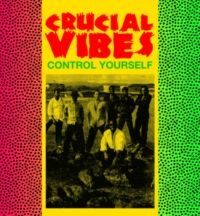 Crucial Vibes - Control Yourself (Vinyl Lp) i gruppen VINYL / Reggae hos Bengans Skivbutik AB (5639747)