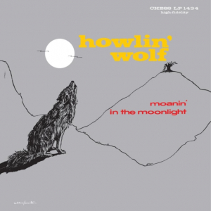 Howlin' Wolf - Moanin? In The Moonlight i gruppen VI TIPSAR / Fredagsreleaser / 2025-10-17 hos Bengans Skivbutik AB (5639820)