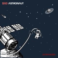 Bad Astronaut - Untethered i gruppen CD / Pop-Rock hos Bengans Skivbutik AB (5639861)