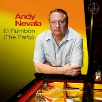 Andy Nevala - El Rumbón (The Party) i gruppen CD / Jazz hos Bengans Skivbutik AB (5639929)