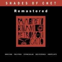 Enrico Rava & Paolo Fresu & Bollani - Shades Of Chet (Remastered) i gruppen CD / Jazz hos Bengans Skivbutik AB (5640015)