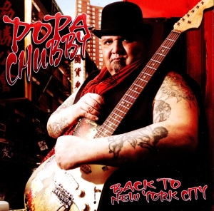 Popa Chubby - Back To New York City i gruppen ÖVRIGT / Övrigt / aub hos Bengans Skivbutik AB (564010)