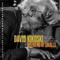 David Kikoski & Billy Hart & Joe Ma - Weekend At Smalls i gruppen VI TIPSAR / Fredagsreleaser / 2025-09-26 hos Bengans Skivbutik AB (5640137)