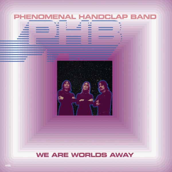 Phenomenal Handclap Band - We Are Worlds Away i gruppen VI TIPSAR / Fredagsreleaser / 2025-10-24 hos Bengans Skivbutik AB (5640143)